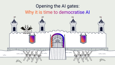 A castle with it's drawbridge down, and a dragon to the left of the AI gates. Text reads: Opening the AI gates: Why it is time to democratise AI