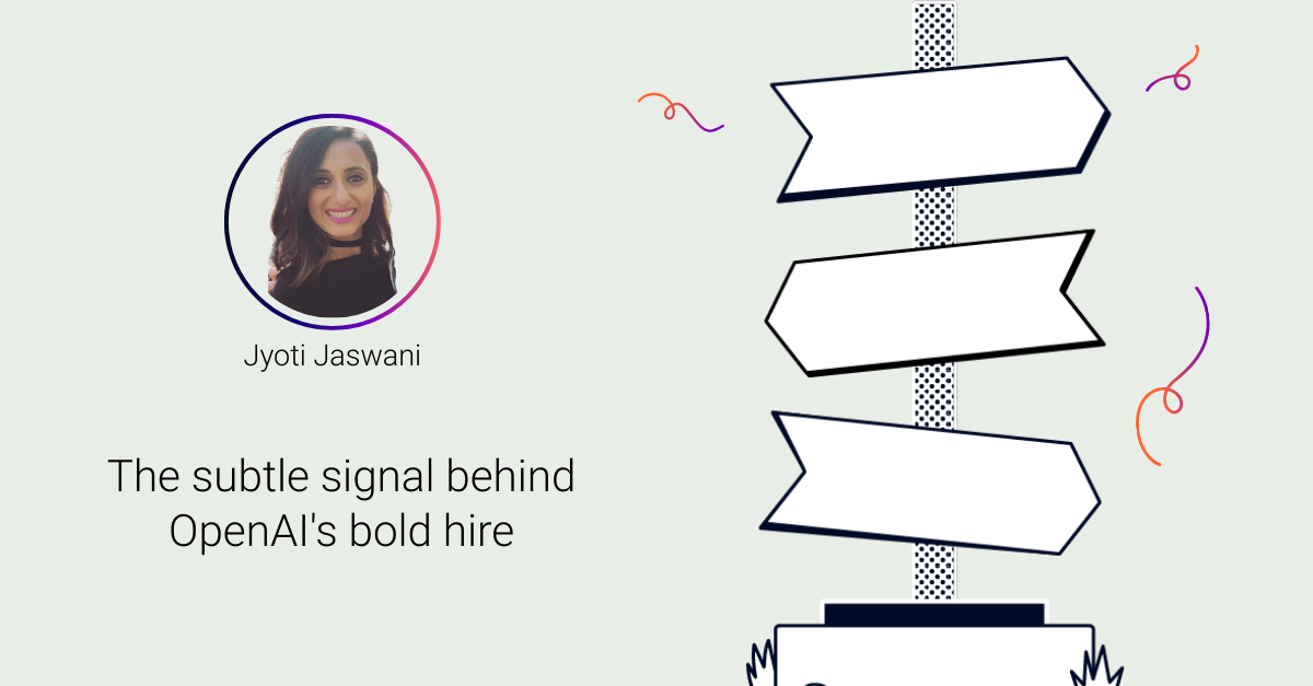 Jyoti Jaswani on the subtle signal behind OpenAi's bold hire