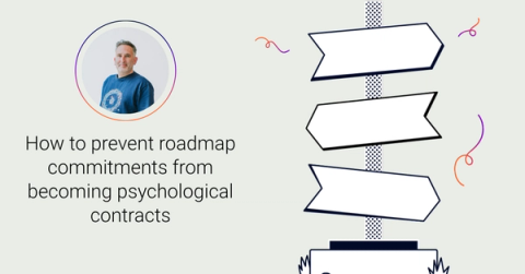 How to prevent roadmap commitments from becoming psychological contracts, a photo of Adam Wignall, and signposts pointing in different directions