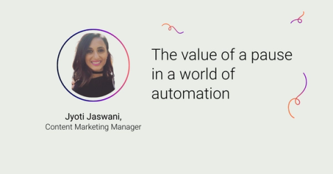 Jyoti Jaswani on the value of a pause in a world of automation