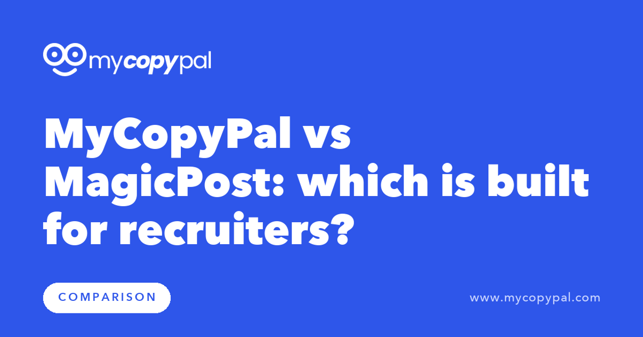 MyCopyPal vs MagicPost: which is built for recruiters?
