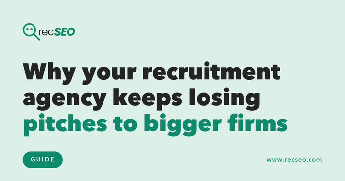 Why your recruitment agency keeps losing pitches to bigger firms