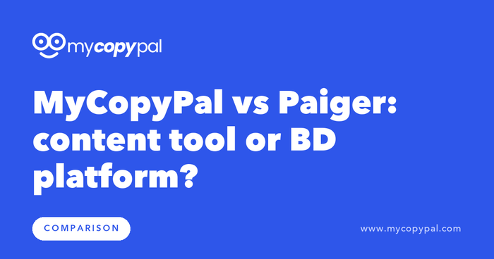 MyCopyPal vs Paiger: content tool or BD platform?