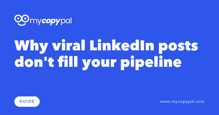 Why viral LinkedIn posts don't fill your pipeline