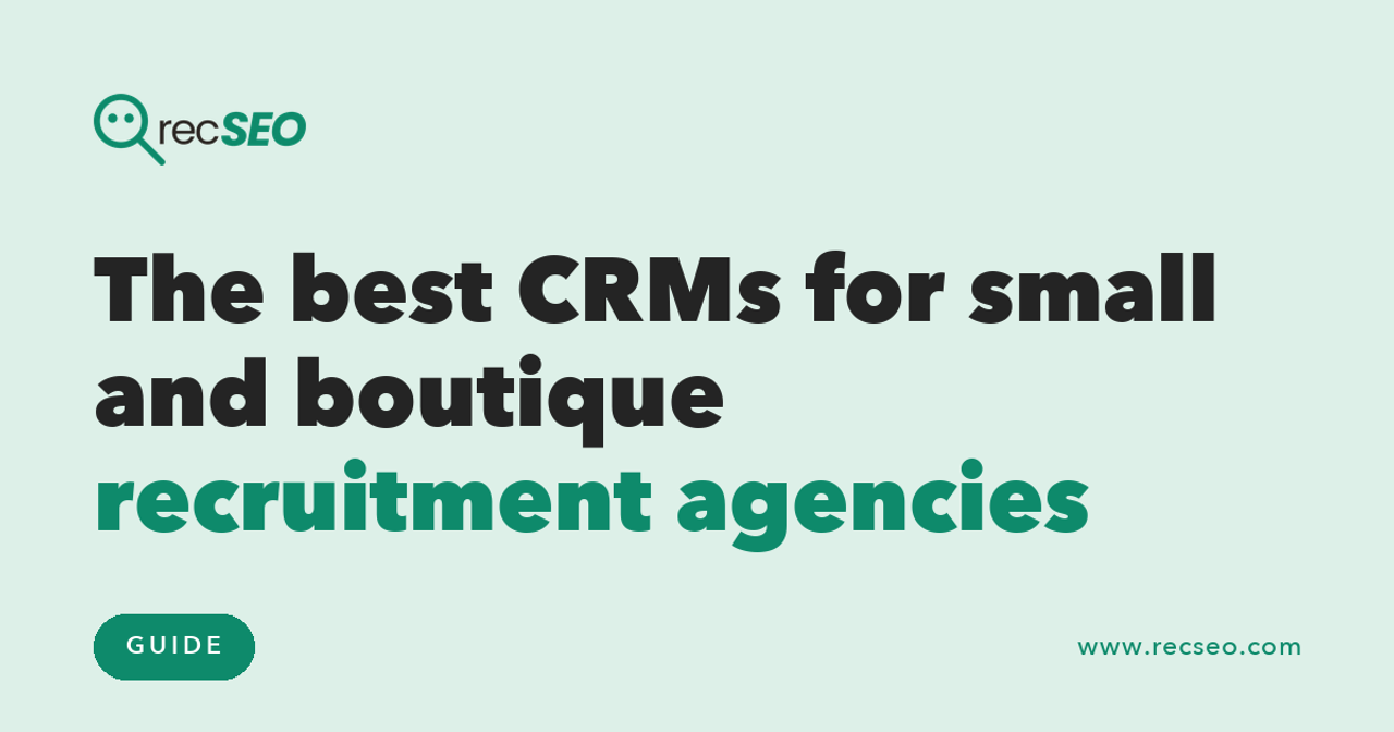 The best CRMs for small and boutique recruitment agencies