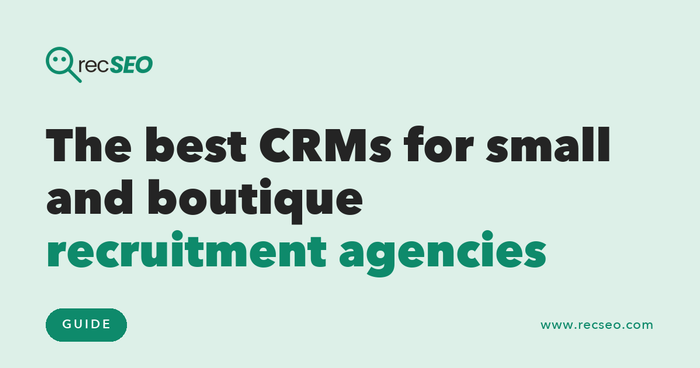 The best CRMs for small and boutique recruitment agencies