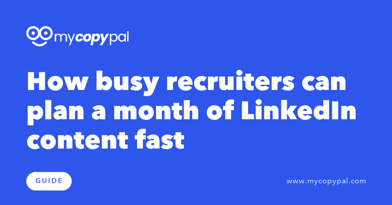 How busy recruiters can plan a month of LinkedIn content fast