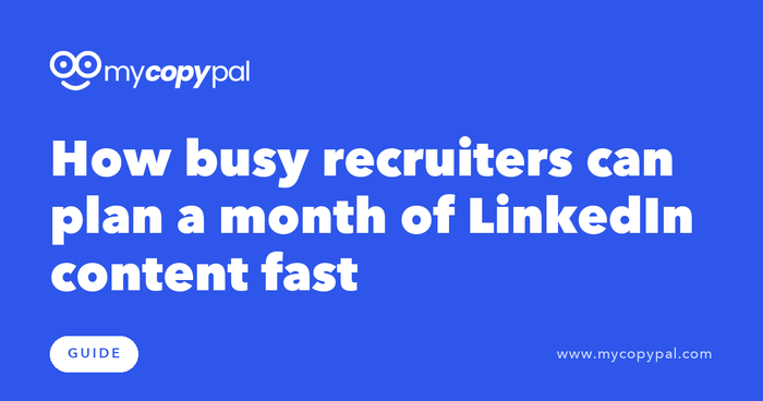 How busy recruiters can plan a month of LinkedIn content fast