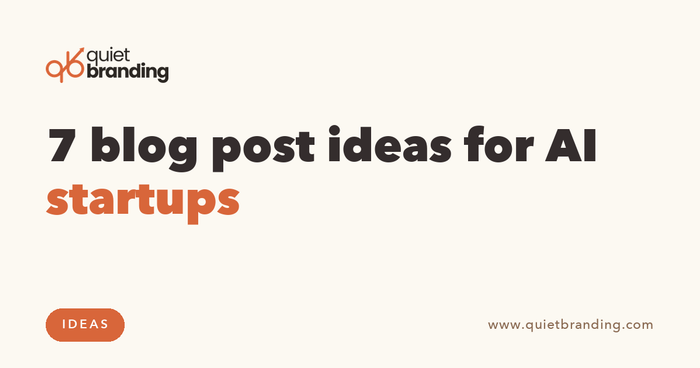 7 blog post ideas for AI startups