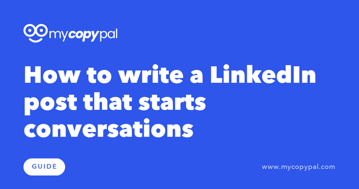 How to write a LinkedIn post that starts conversations