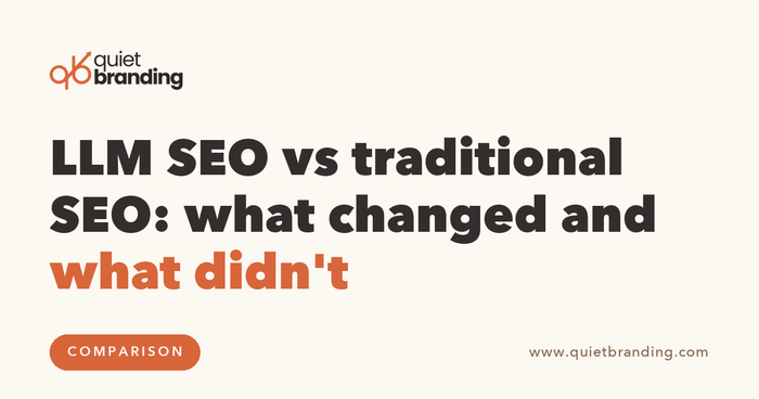 LLM SEO vs traditional SEO: what changed and what didn't