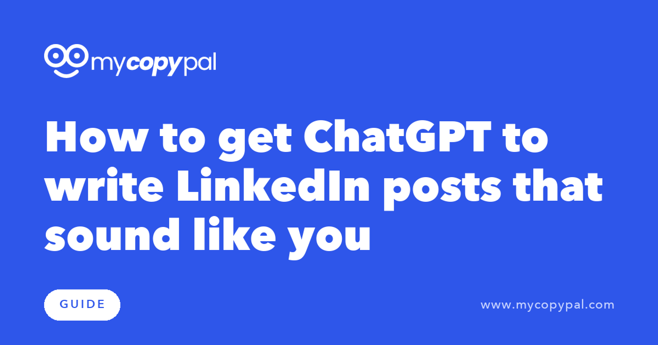 How to get ChatGPT to write LinkedIn posts that sound like you