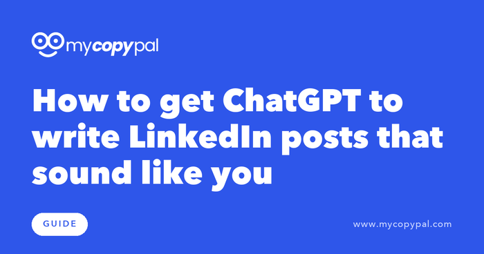 How to get ChatGPT to write LinkedIn posts that sound like you
