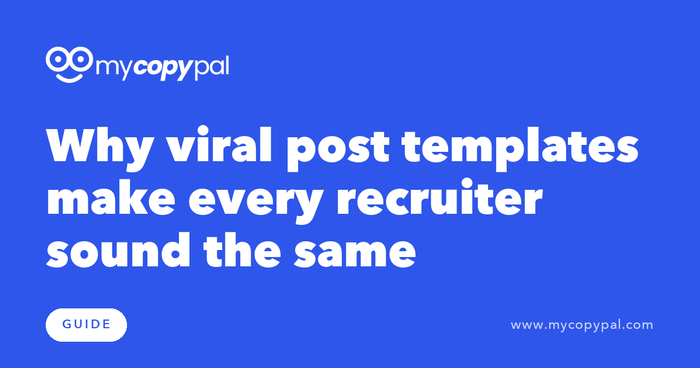 Why viral post templates make every recruiter sound the same