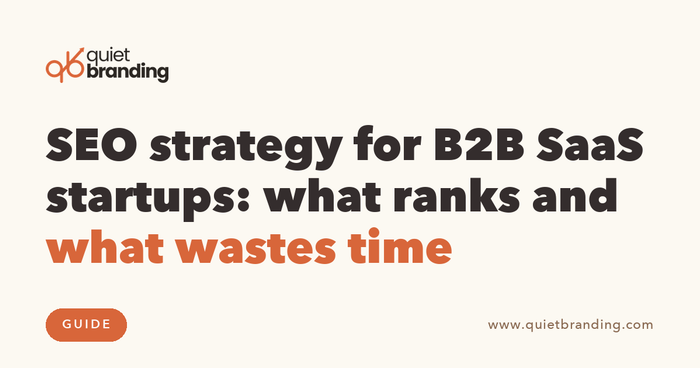 SEO strategy for B2B SaaS startups: what ranks and what wastes time