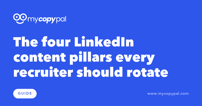 The four LinkedIn content pillars every recruiter should rotate