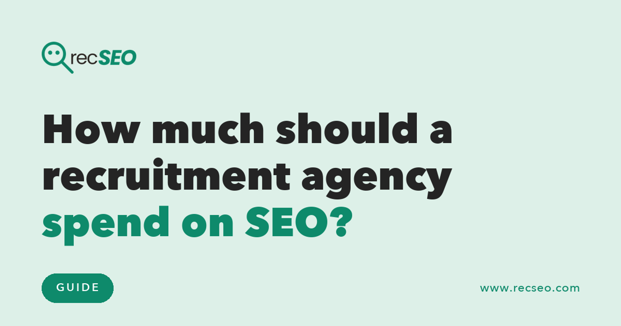 How much should a recruitment agency spend on SEO?