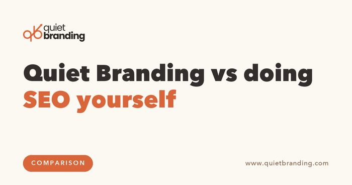 Quiet Branding vs doing SEO yourself
