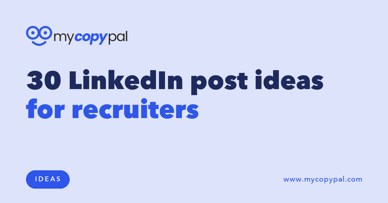 30 LinkedIn post ideas for recruiters