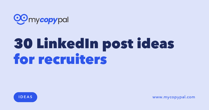 30 LinkedIn post ideas for recruiters