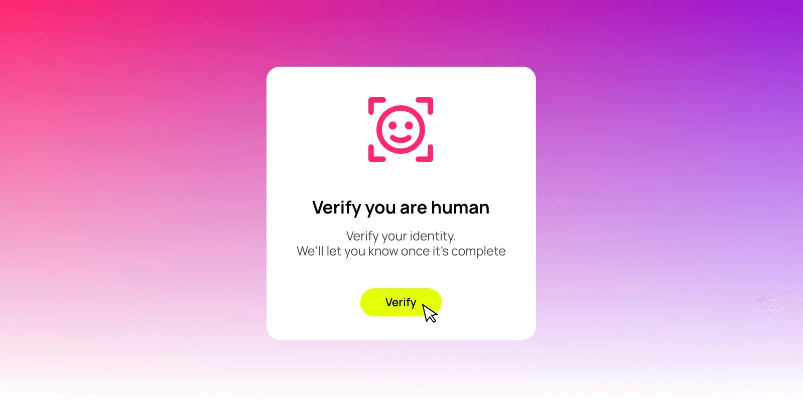 Human verification screen with smiley face icon in scan frame, text reads 'Verify you are human' with yellow verify button and cursor