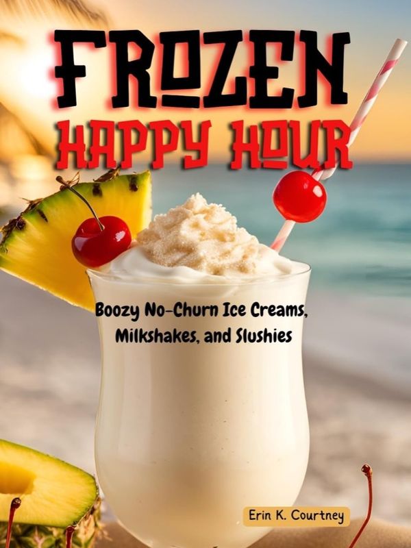 Chef Erin's Frozen Happy Hour cookbook cover