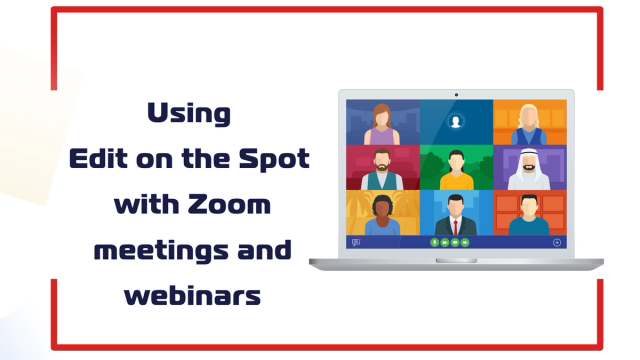 Using Edit on the Spot with Zoom Meetings and Webinars