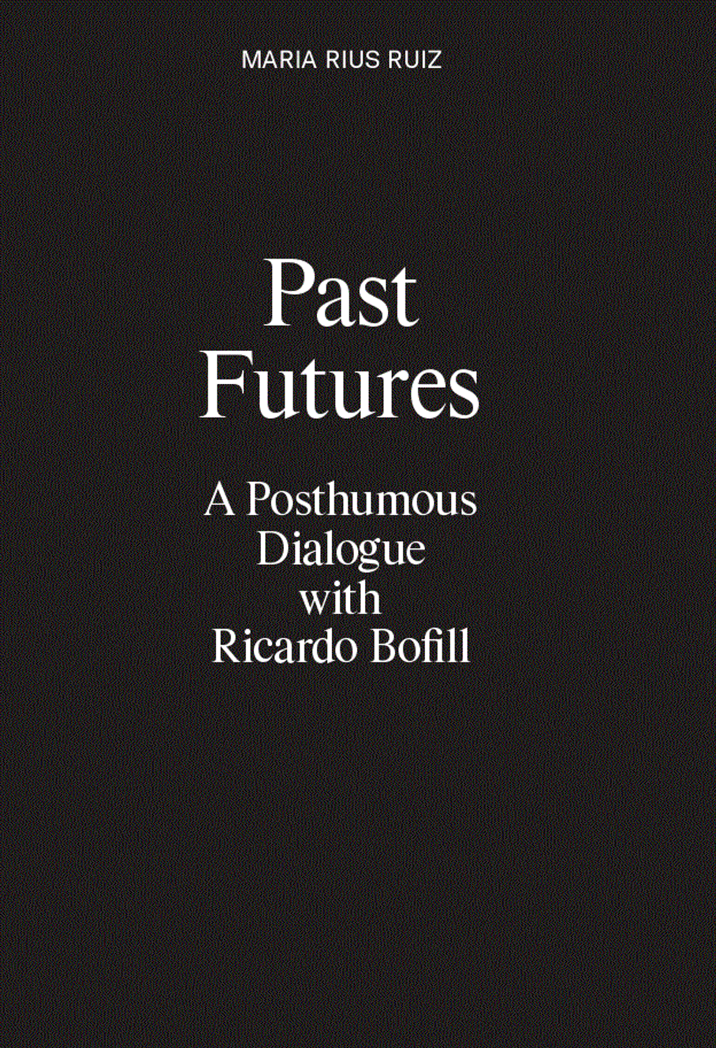PAST FUTURES-Maria Rius Ruiz-MRR-01