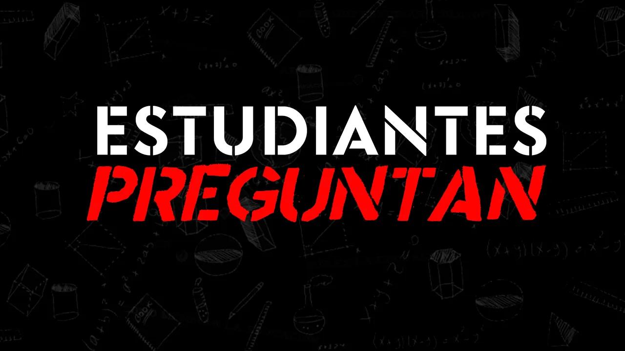 Estudiantes Preguntan