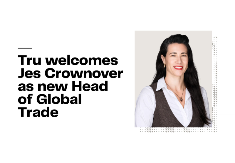 Tru welcomes Jes Crownover as new Head of Global Trade