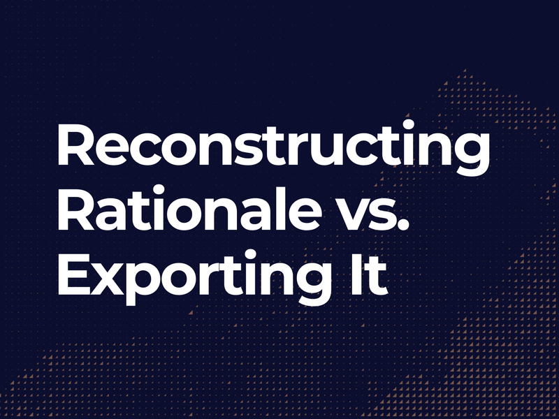 Reconstructing rationale versus exporting it