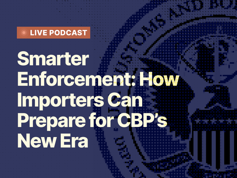 Smarter Enforcement: How Importers Can Prepare for CBP’s New Era