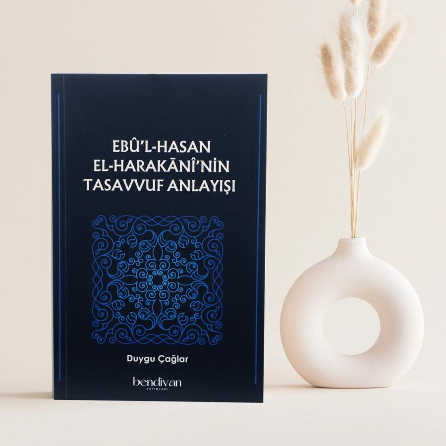 Ebû’l Hasan El-Harakānî’nin Tasavvuf Anlayışı kitabı