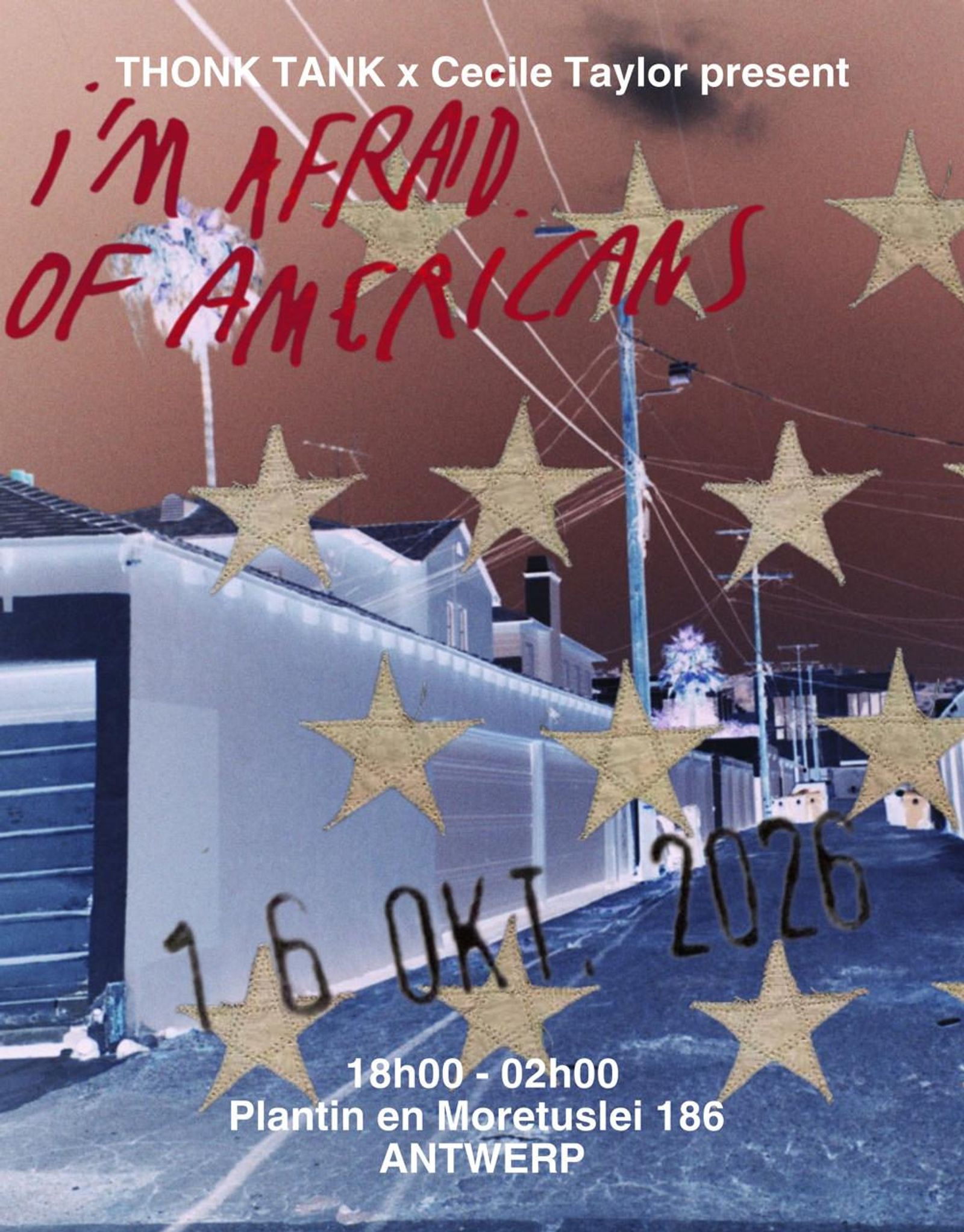 Poster for I’m Afraid of Americans at THONK TANK, 16 October 2026.