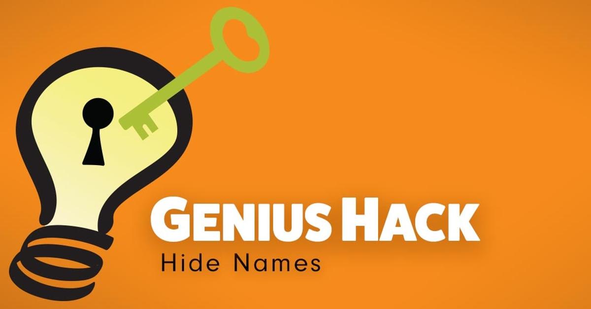 Hack Names Genius Hack: Hide Names on Your Sign Up to Protect Privacy