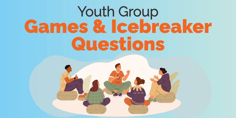 Youth Group Icebreaker Questions and Games