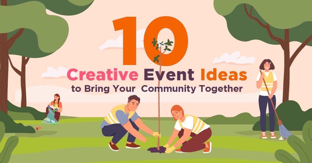 10 Creative Event Ideas to Bring Your Community Together