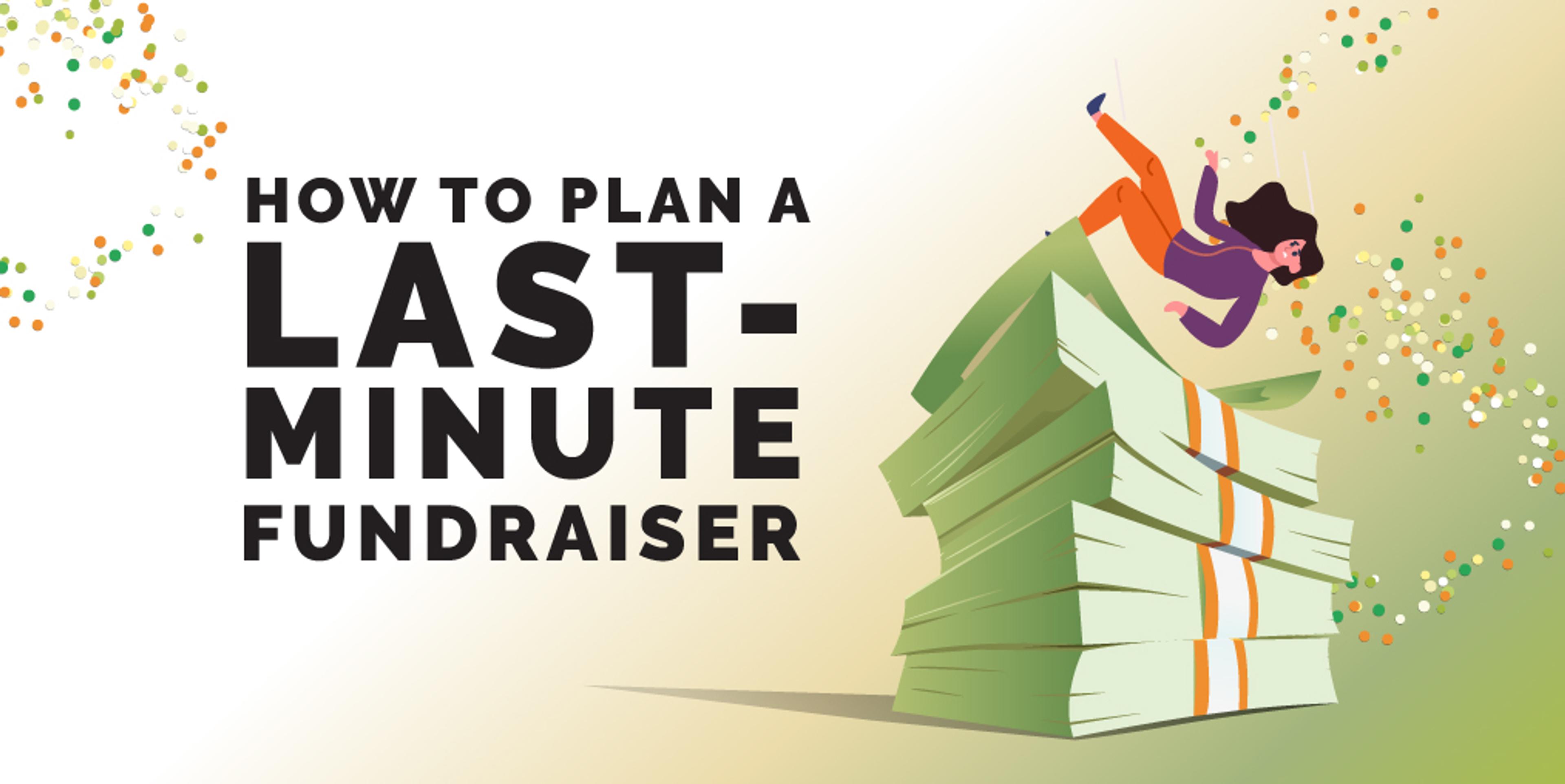 how to plan a last minute fundriaser