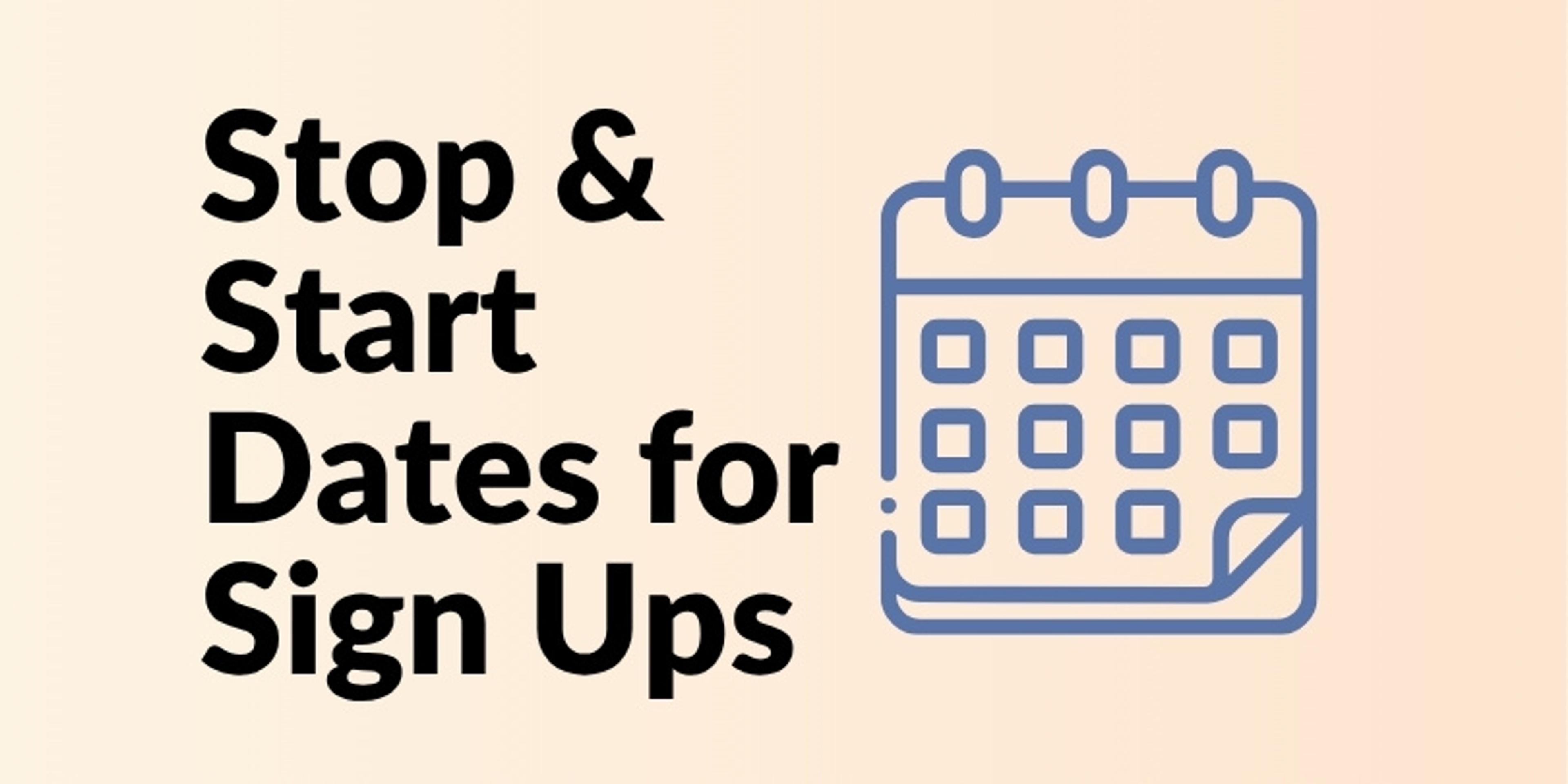 Start and Stop Dates