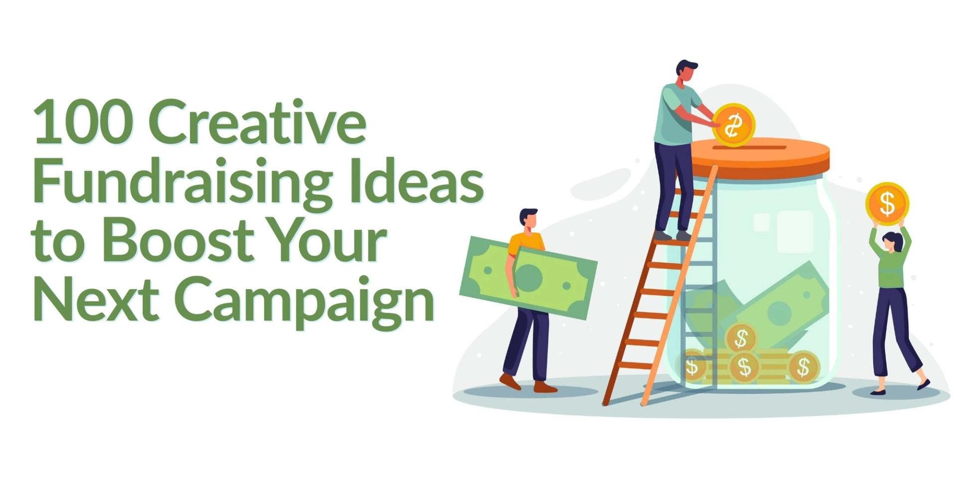  100 Easy Fundraising Ideas to Boost Your Next Campaign