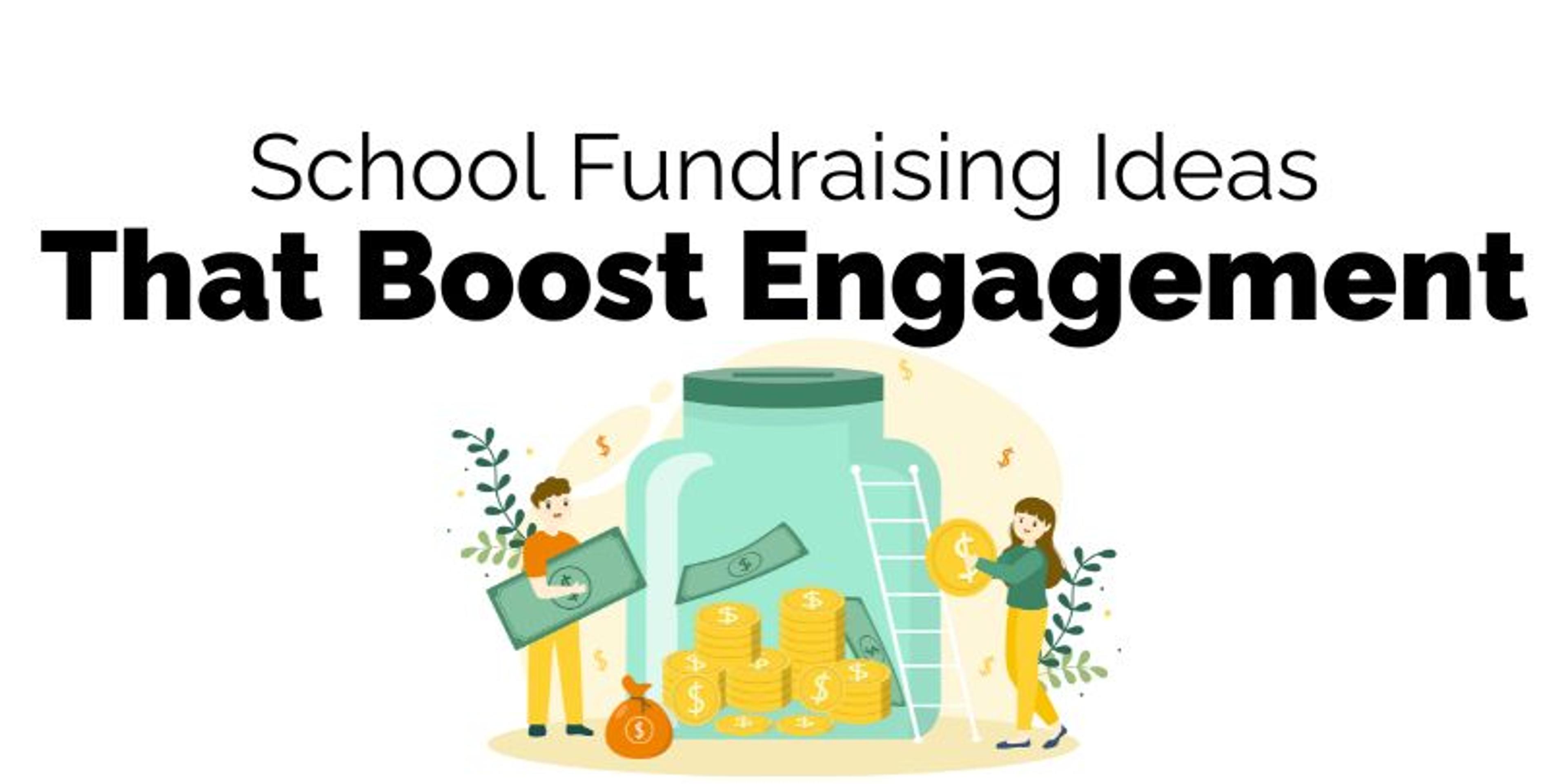 School Fundraising Ideas that Boost Engagement