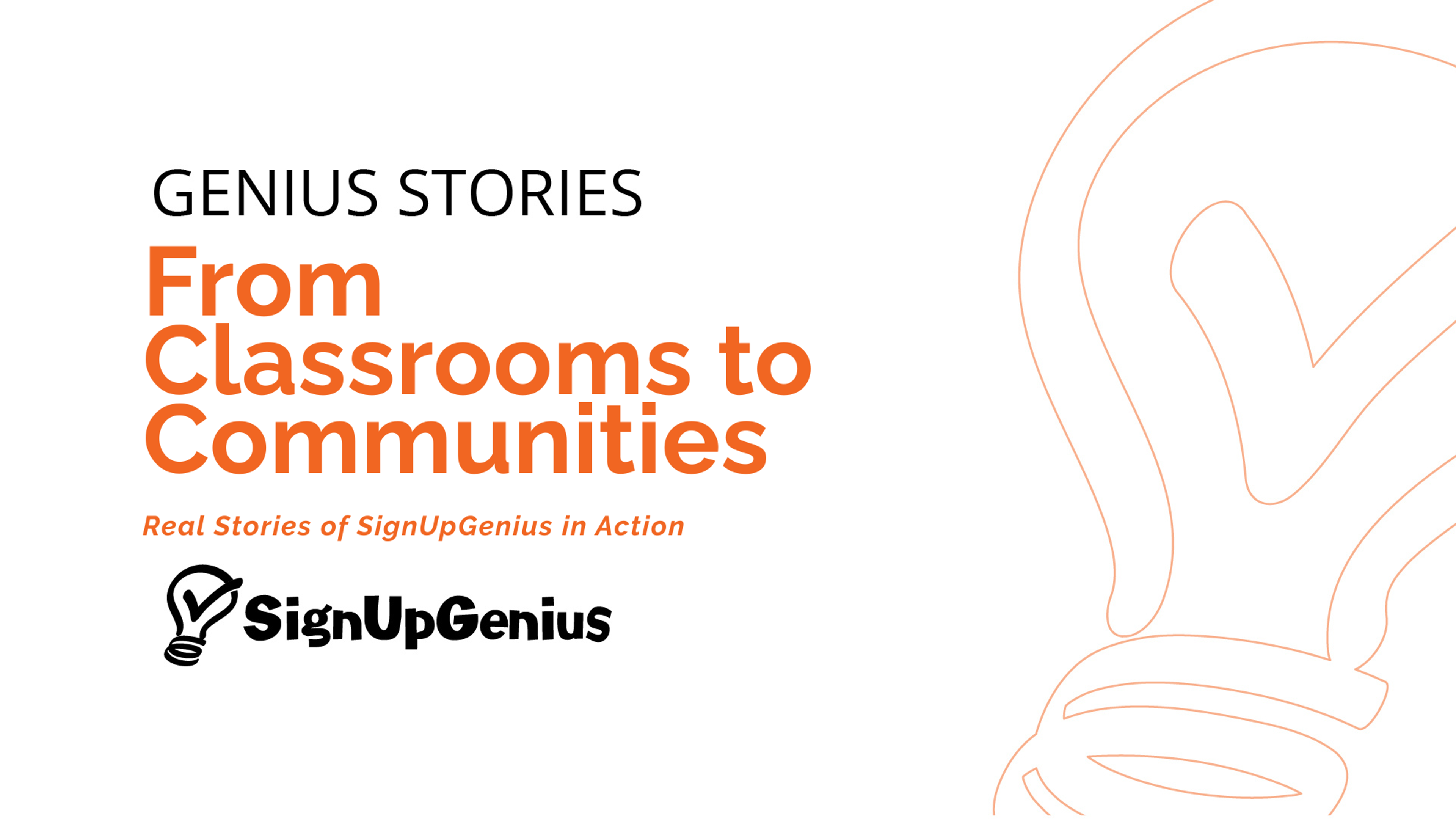 From Classrooms to Communities, Real Stories of SignUpGenius in Action