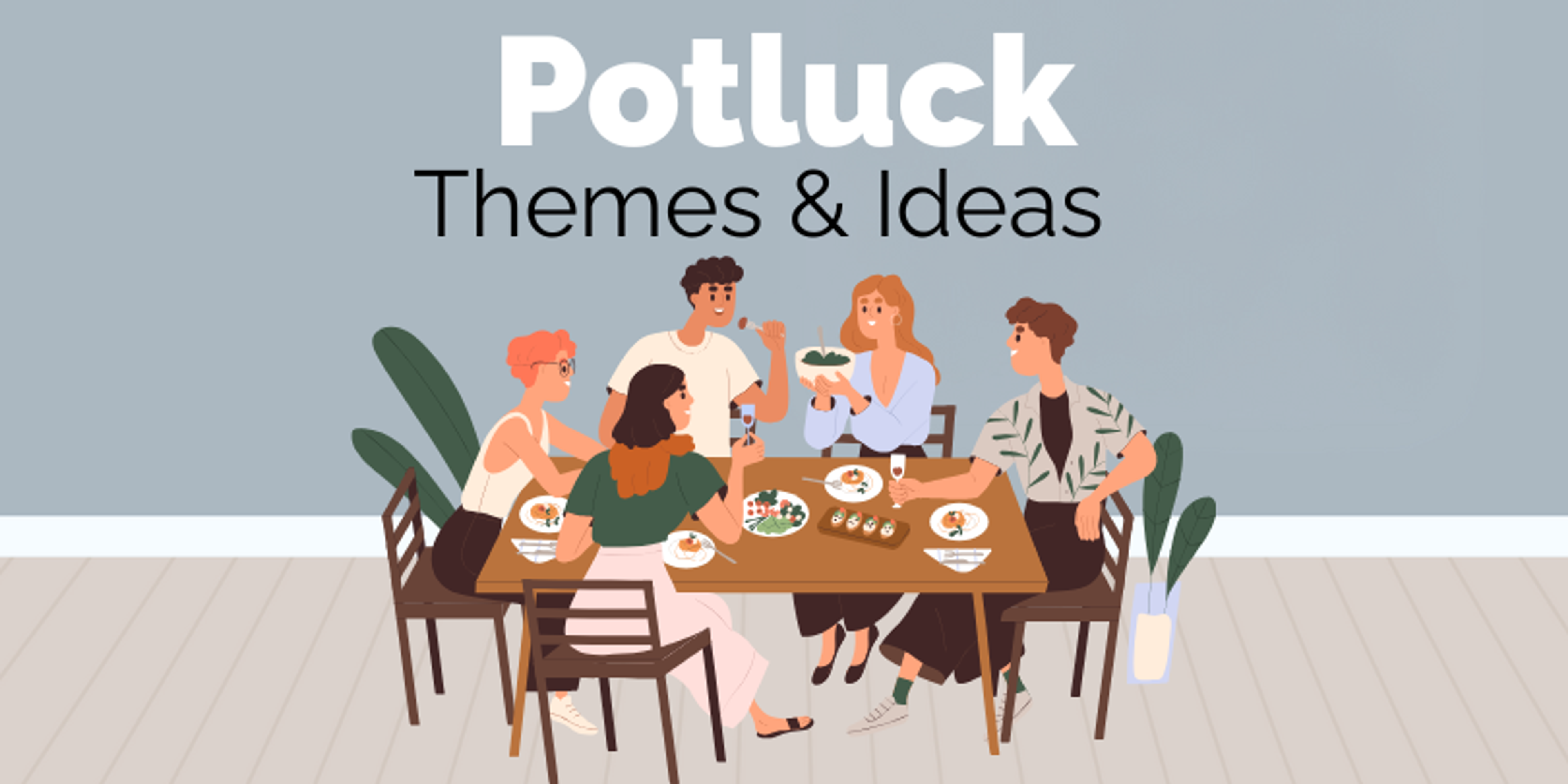 People sharing food at a table, showing creative potluck ideas and themes.