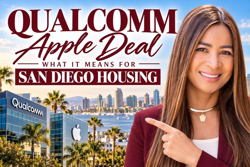 Qualcomm Extended Its Apple Deal: What That Means for San Diego Housing Demand in the Neighborhoods That Matter