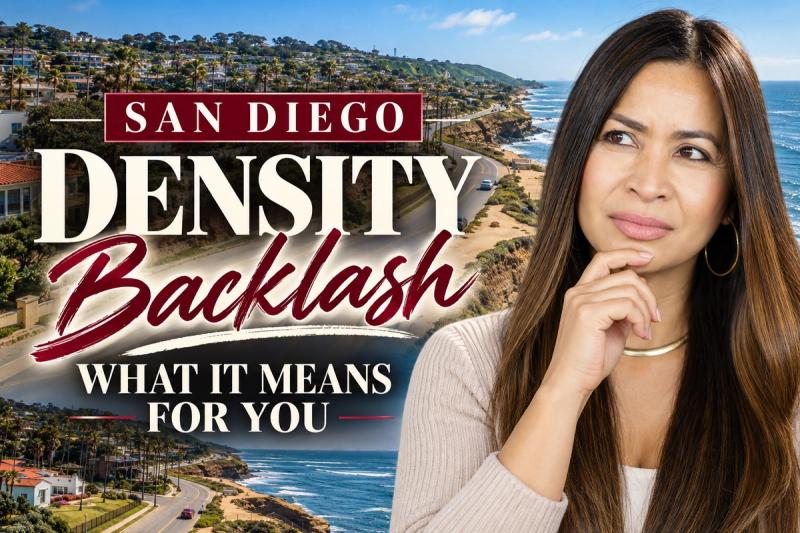 San Diego Housing Density Zoning Opposition: What the Growing Anti-Density Movement Means for Buyers and Homeowners