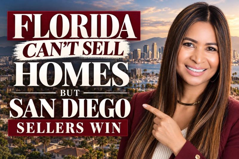 Florida Can't Sell Homes — Here's Why San Diego Sellers Are in a Completely Different Position