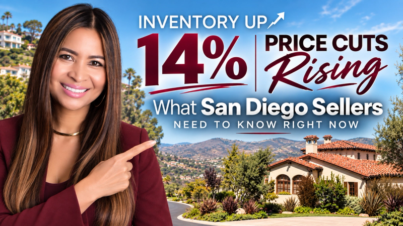 Inventory Up 14%, Price Cuts Rising: What San Diego Sellers Need to Know Right Now