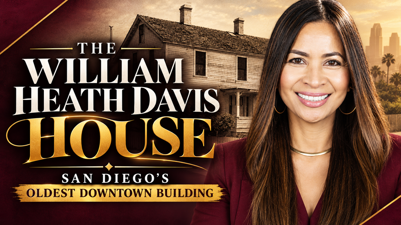 The William Heath Davis House: The Story Behind San Diego's Oldest Downtown Building