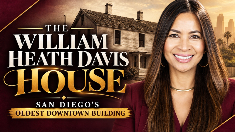 The William Heath Davis House: The Story Behind San Diego's Oldest Downtown Building