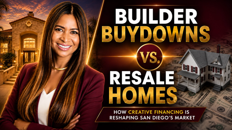 Builder Buydowns vs. Resale Homes: How Creative Financing Is Reshaping San Diego's Market